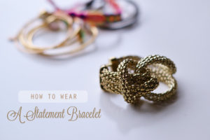 How To Style Bracelets 3 Ways